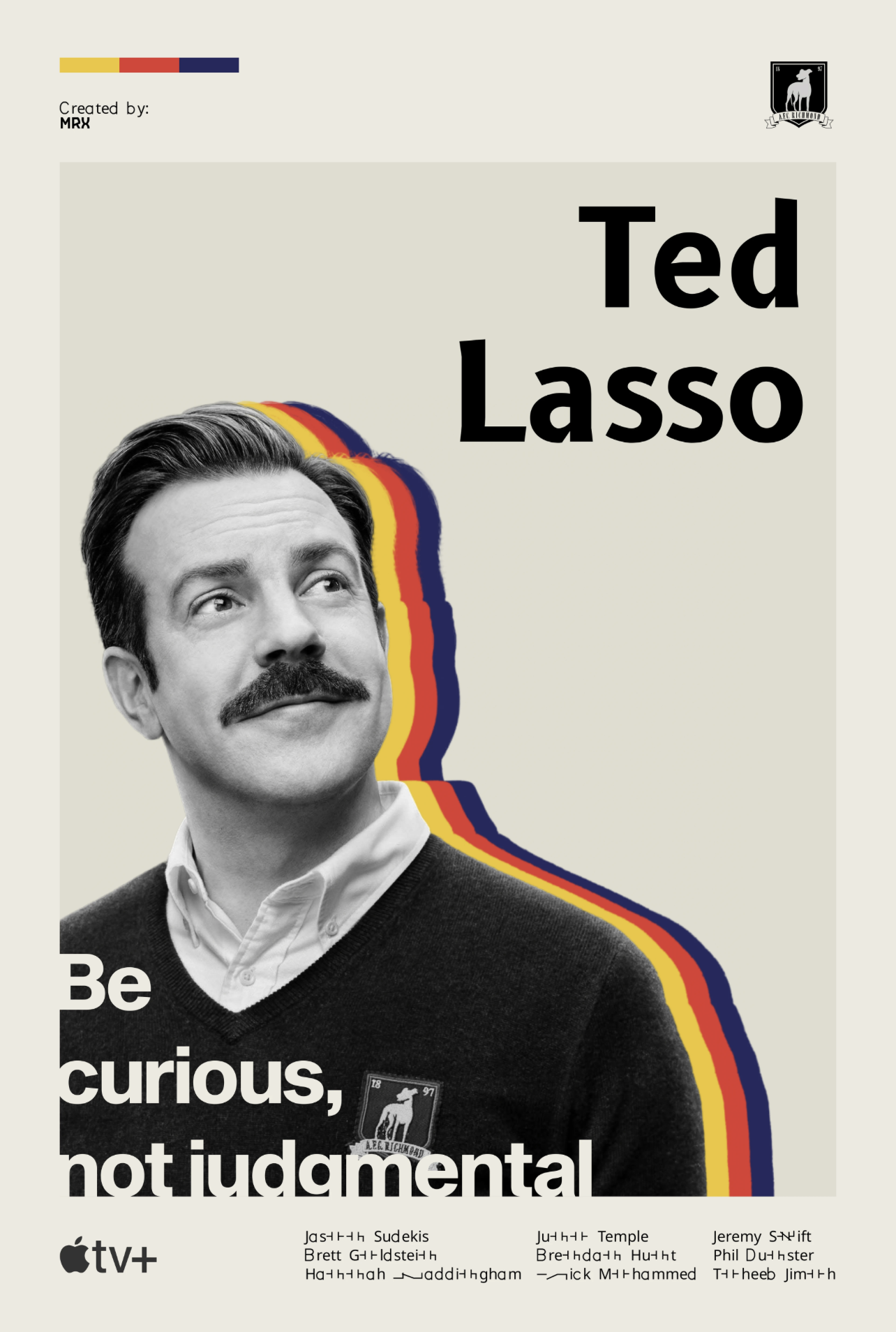 Ted Lasso poster: Be curious, not judgmental